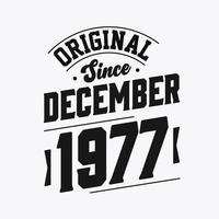 né en décembre 1977 anniversaire vintage rétro, original depuis décembre 1977 vecteur