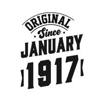 né en janvier 1917 anniversaire vintage rétro, original depuis janvier 1917 vecteur