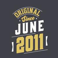 original depuis juin 2011. né en juin 2011 anniversaire vintage rétro vecteur