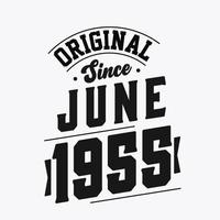 né en juin 1955 anniversaire vintage rétro, original depuis juin 1955 vecteur