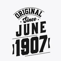 né en juin 1907 anniversaire vintage rétro, original depuis juin 1907 vecteur