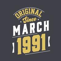 original depuis mars 1991. né en mars 1991 anniversaire vintage rétro vecteur