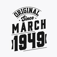 né en mars 1949 anniversaire vintage rétro, original depuis mars 1949 vecteur