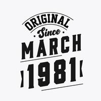 né en mars 1981 anniversaire vintage rétro, original depuis mars 1981 vecteur