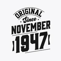 né en novembre 1947 anniversaire vintage rétro, original depuis novembre 1947 vecteur