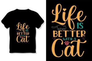 typographie de chat ou la vie est meilleure avec un t-shirt de chat vecteur