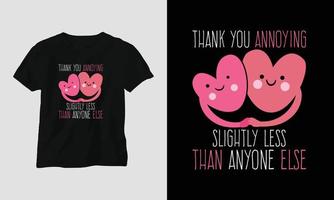 merci ennuyeux un peu moins que n'importe qui d'autre - conception de t-shirt de typographie de la Saint-Valentin avec coeur, chat et citations de motivation vecteur