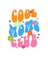 citation de lettrage de typographie cool moms club pour la conception de t-shirt vecteur