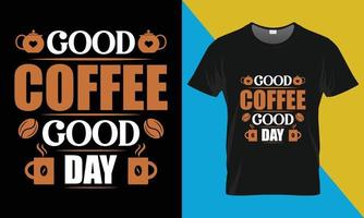 conception de t-shirt café, bon café bonne journée vecteur