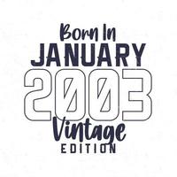 né en janvier 2003. t-shirt d'anniversaire vintage pour les personnes nées en 2003 vecteur
