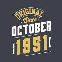 original depuis octobre 1951. né en octobre 1951 anniversaire vintage rétro vecteur