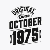 né en octobre 1975 anniversaire vintage rétro, original depuis octobre 1975 vecteur