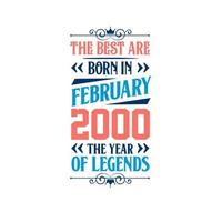 les meilleurs sont nés en février 2000. né en février 2000 l'anniversaire de la légende vecteur