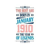 les meilleurs sont nés en janvier 1910. né en janvier 1910 la légende anniversaire vecteur