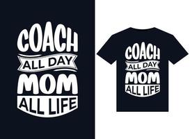 coach toute la journée maman toutes les illustrations de la vie pour la conception de t-shirts prêts à imprimer vecteur