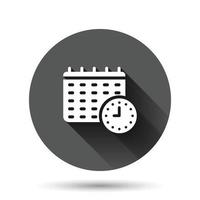 calendrier avec l'icône de l'horloge dans un style plat. illustration vectorielle de l'ordre du jour sur fond rond noir avec effet d'ombre portée. programmer le concept d'entreprise de bouton de cercle de planificateur de temps. vecteur