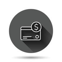 icône de carte de crédit dans un style plat. illustration vectorielle de paiement en argent sur fond rond noir avec effet d'ombre portée. concept d'entreprise de bouton de cercle d'achat financier. vecteur