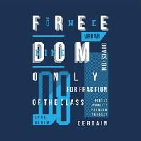 t-shirt de vecteur de typographie graphique de cadre de texte de liberté seulement