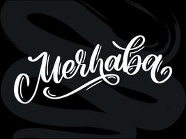 merhaba calligraphie vectorielle noire dessinée à la main isolée sur fond blanc. merhaba - mot turc signifiant bonjour vecteur