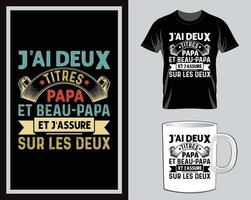 j'ai deux titres citation de la fête des pères conception de t-shirt et de tasse vecteur