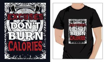conception de t-shirts de fitness de gym excuses ne brûlez pas de calories vecteur