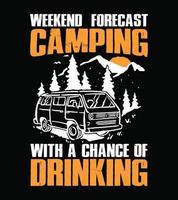 prévisions de week-end camping avec une chance de boire la conception de t-shirt vecteur
