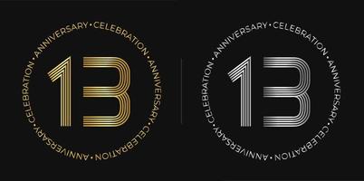 13e anniversaire. bannière de célébration d'anniversaire de treize ans aux couleurs dorées et argentées. logo circulaire avec des chiffres originaux aux lignes élégantes. vecteur