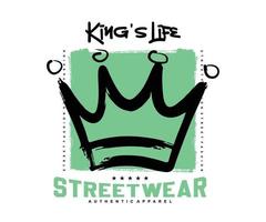 conception graphique esthétique du slogan king's alife pour les vêtements créatifs, pour la conception de t-shirts streetwear et de style urbain, les sweats à capuche, etc. vecteur