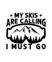 le ski appelle et je dois y aller conception de tshirt vecteur