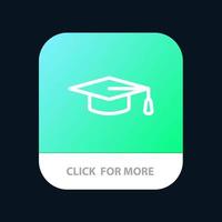 bouton d'application mobile chapeau de graduation de l'éducation académique version en ligne android et ios vecteur