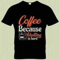 conception de t-shirt de vecteur de café.