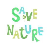 enregistrer la nature inscription.vector eco illustration pour une affiche, une bannière ou une carte sociale sur le thème de la sauvegarde de la planète.faire un jour de la terre quotidien vecteur