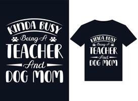 un peu occupé à être enseignant et maman chien illustrations pour la conception de t-shirts prêts à imprimer vecteur