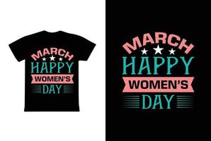 mars bonne journée de la femme. modèle de conception de t-shirt de la journée des femmes 8 mars vecteur