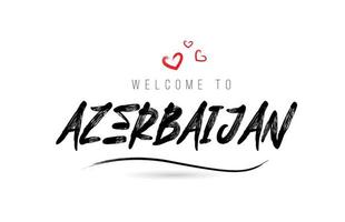 bienvenue dans la typographie de texte du pays azerbaïdjanais avec coeur d'amour rouge et nom noir vecteur