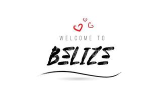 bienvenue dans la typographie de texte du pays du belize avec un coeur d'amour rouge et un nom noir vecteur