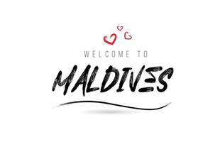 bienvenue dans la typographie de texte du pays maldives avec coeur d'amour rouge et nom noir vecteur