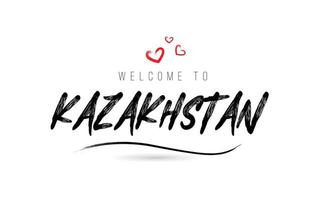 bienvenue dans la typographie de texte du pays kazakhstan avec un coeur d'amour rouge et un nom noir vecteur