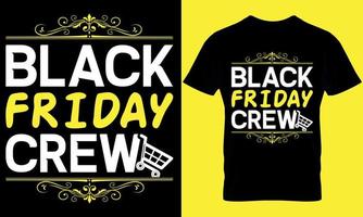 conception de t-shirt de typographie vendredi noir avec graphique vectoriel modifiable. équipage du vendredi noir