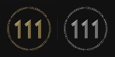 111e anniversaire. bannière de célébration d'anniversaire de cent onze ans aux couleurs dorées et argentées. logo circulaire avec des chiffres originaux aux lignes élégantes. vecteur