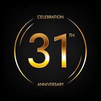 31e anniversaire. bannière de célébration d'anniversaire de trente et un ans de couleur dorée brillante. logo circulaire avec un design numérique élégant. vecteur