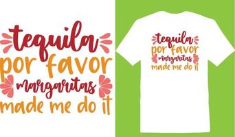 tequila por favor margaritas m'a fait faire la conception de t-shirt cinco de vecteur