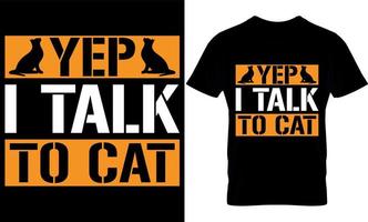 oui je parle au chat. conception de t-shirt chat, conception de t-shirt chats. vecteur