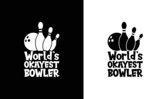 conception de t-shirt de citation de bowling, typographie vecteur