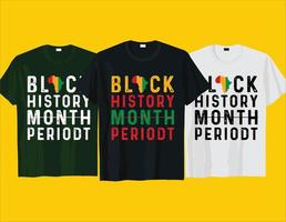 période du mois de l'histoire des noirs, vecteur de conception de t-shirt de typographie du mois de l'histoire des noirs afro-américains