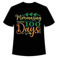 t-shirt mermazing 100 jours modèle d'impression de chemise de retour à l'école heureux, conception de typographie pour la maternelle préscolaire, dernier et premier jour d'école, chemise de 100 jours d'école vecteur