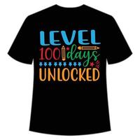 niveau 100 jours déverrouillé t-shirt modèle d'impression de chemise de retour à l'école heureux, conception de typographie pour la maternelle pré-k préscolaire, dernier et premier jour d'école, chemise de 100 jours d'école vecteur