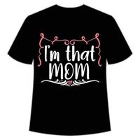 Je suis cette maman chemise modèle d'impression de chemise de fête des mères, conception de typographie pour maman maman maman fille grand-mère fille femmes tante maman vie enfant meilleure maman adorable chemise vecteur