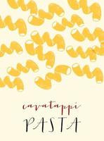 pâtes italiennes cavatappi. illustration d'affiche cavatappi. impression moderne pour la conception de menus, livres de cuisine, invitations, cartes de voeux. vecteur