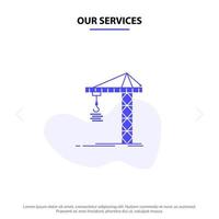 nos services grue bâtiment construction tour de construction icône de glyphe solide modèle de carte web vecteur